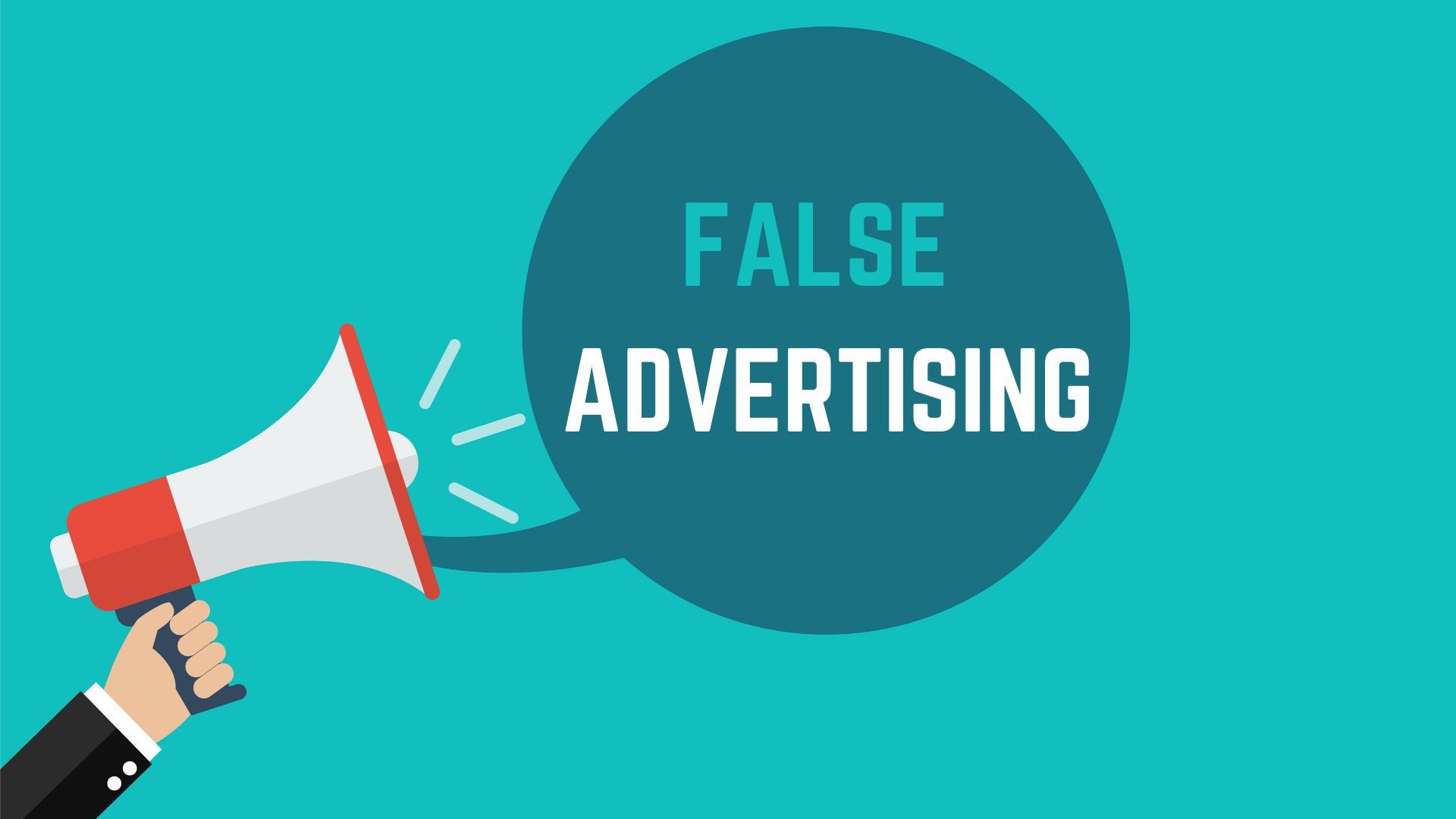 The Legal Implications Of False Advertising And What They Mean For Your 